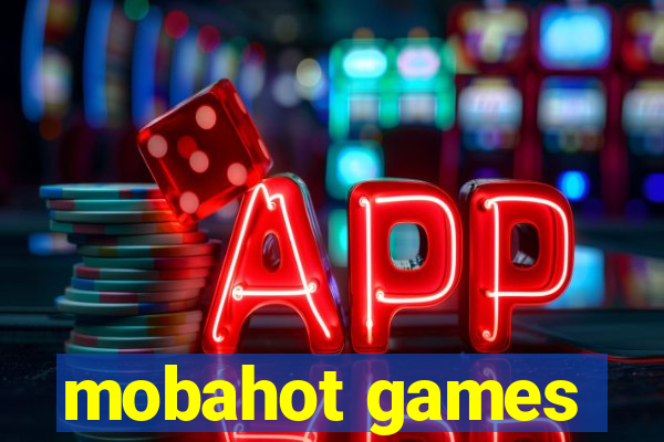 mobahot games